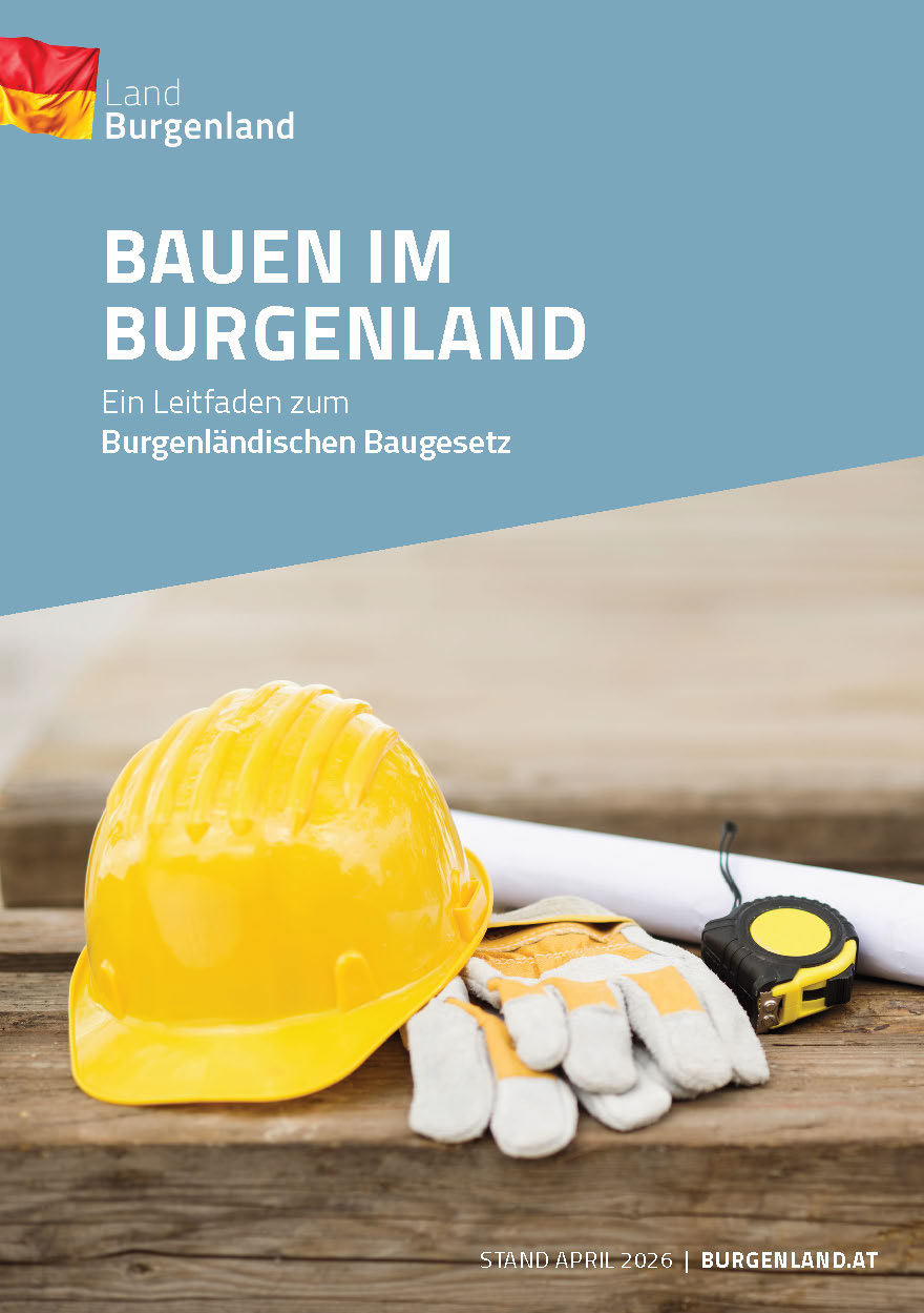 Bauen im Burgenland - Leitfaden zum Burgenländischen Baugesetz